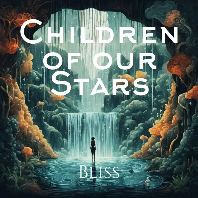 Children of Our Stars - Bliss