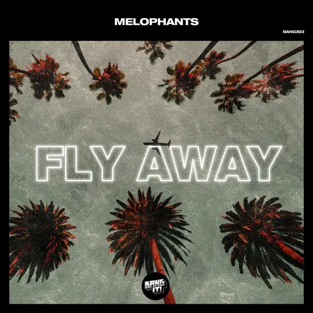 MELOPHANTS - Fly Away